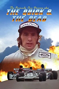 The Formula One Drivers (aka The Quick and the Dead) (1974) The Formula One Drivers (aka The Quick and the Dead) (1974)