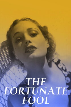 The Fortunate Fool (1933) The Fortunate Fool (1933)