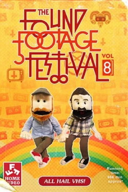 The Found Footage Festival #8: Brooklyn (2017) The Found Footage Festival #8: Brooklyn (2017)