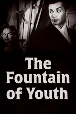 The Fountain of Youth (1958) The Fountain of Youth (1958)