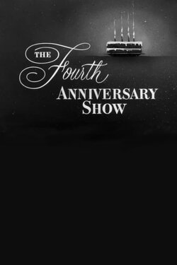 The Fourth Anniversary Show (1957) The Fourth Anniversary Show (1957)