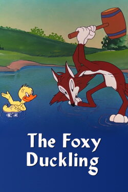 The Foxy Duckling (1947) The Foxy Duckling (1947)
