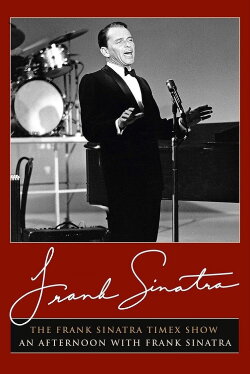 The Frank Sinatra Timex Show: An Afternoon with Frank Sinatra (1959) The Frank Sinatra Timex Show: An Afternoon with Frank Sinatra (1959)