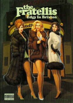 The Fratellis Edgy In Brixton (2007) The Fratellis Edgy In Brixton (2007)