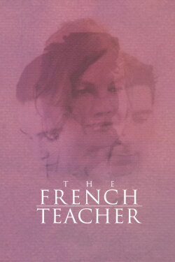The French Teacher (2019) The French Teacher (2019)
