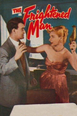The Frightened Man (1952) The Frightened Man (1952)