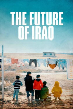 The Future of Iraq (2018) The Future of Iraq (2018)
