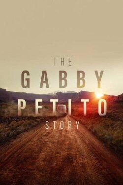The Gabby Petito Story (2022) The Gabby Petito Story (2022)
