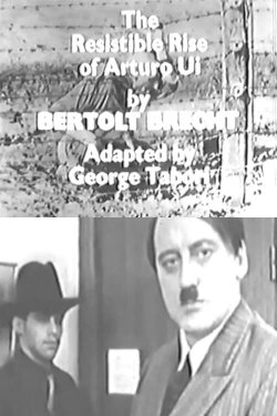 The Gangster Show: The Resistible Rise of Arturo Ui (1972) The Gangster Show: The Resistible Rise of Arturo Ui (1972)