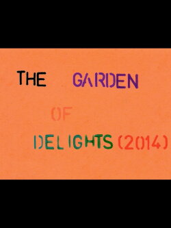 The Garden of Delights (2014) The Garden of Delights (2014)