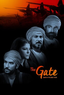 The Gate: Dawn of the Bahá’í Faith (2018)