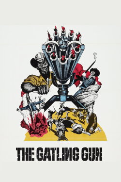 The Gatling Gun (1971) The Gatling Gun (1971)