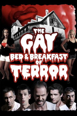 The Gay Bed & Breakfast of Terror (2007) The Gay Bed & Breakfast of Terror (2007)