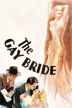 The Gay Bride (1934) The Gay Bride (1934)