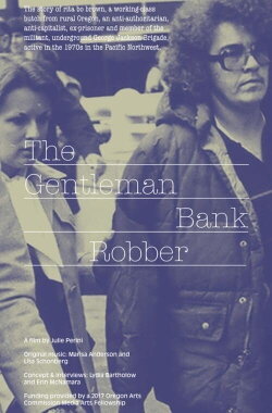 The Gentleman Bank Robber: The Story of Butch Lesbian Freedom Fighter Rita Bo Brown (2017) The Gentleman Bank Robber: The Story of Butch Lesbian Freedom Fighter Rita Bo Brown (2017)