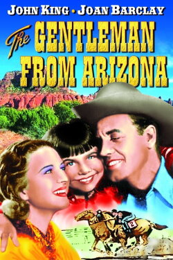 The Gentleman from Arizona (1939) The Gentleman from Arizona (1939)