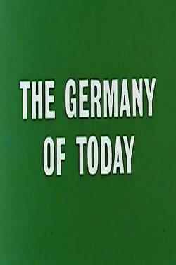 The Germany of Today (1967) The Germany of Today (1967)