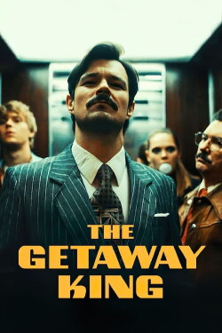The Getaway King (2021) The Getaway King (2021)