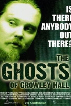 The Ghosts of Crowley Hall (2008) The Ghosts of Crowley Hall (2008)