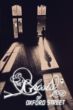 The Ghosts of Oxford Street (1991) The Ghosts of Oxford Street (1991)