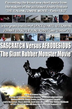 The Giant Rubber Monster Movie: Sascratch Versus Afrodesious (2011) The Giant Rubber Monster Movie: Sascratch Versus Afrodesious (2011)