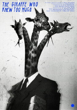 The Giraffe Who Knew Too Much (2013) The Giraffe Who Knew Too Much (2013)