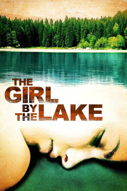 The Girl by the Lake (2007) The Girl by the Lake (2007)