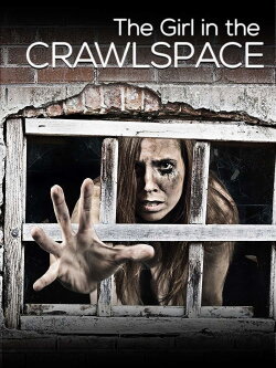 The Girl in the Crawlspace (2019)