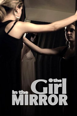 The Girl in the Mirror (2020) The Girl in the Mirror (2020)