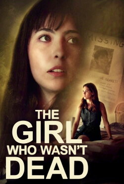 The Girl Who Wasn't Dead (2024) The Girl Who Wasn't Dead (2024)