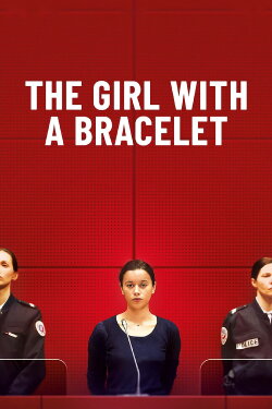 The Girl with a Bracelet (2020) The Girl with a Bracelet (2020)