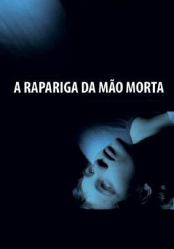 The Girl with the Dead Hand (2005) The Girl with the Dead Hand (2005)