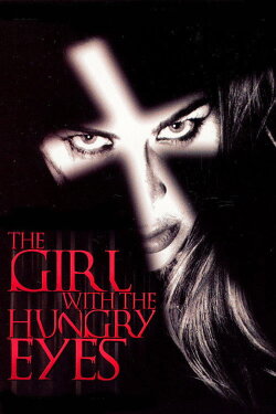 The Girl with the Hungry Eyes (1995) The Girl with the Hungry Eyes (1995)