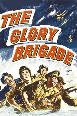 The Glory Brigade (1953) The Glory Brigade (1953)