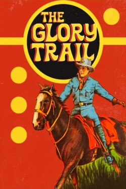 The Glory Trail (1936) The Glory Trail (1936)