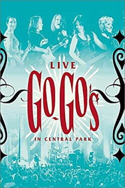 The Go-Go's - Live in Central Park (2001) The Go-Go's - Live in Central Park (2001)