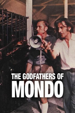 The Godfathers of Mondo (2003) The Godfathers of Mondo (2003)