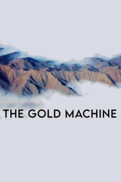 The Gold Machine (2022) The Gold Machine (2022)
