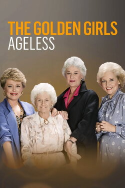 The Golden Girls: Ageless (2021) The Golden Girls: Ageless (2021)
