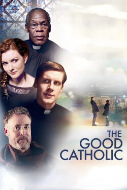The Good Catholic (2017) The Good Catholic (2017)