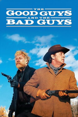 The Good Guys and the Bad Guys (1969) The Good Guys and the Bad Guys (1969)