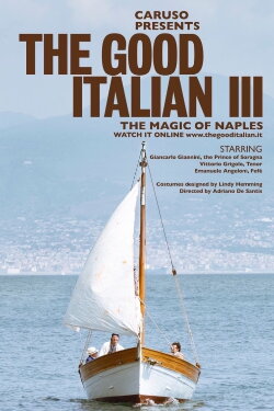 The Good Italian III - The Magic of Naples (2017) The Good Italian III - The Magic of Naples (2017)