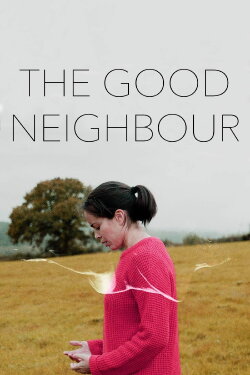 The Good Neighbour (2019) The Good Neighbour (2019)