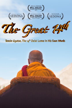 The Great 14th: Tenzin Gyatso, The 14th Dalai Lama In His Own Words (2019) The Great 14th: Tenzin Gyatso, The 14th Dalai Lama In His Own Words (2019)