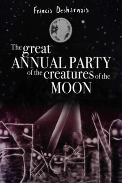 The Great Annual Party of the Creatures of the Moon (2024) The Great Annual Party of the Creatures of the Moon (2024)