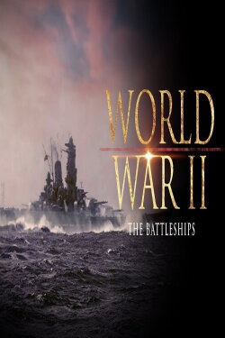 The Great Battleships of the Second World War (2008)