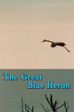 The Great Blue Heron (1979) The Great Blue Heron (1979)