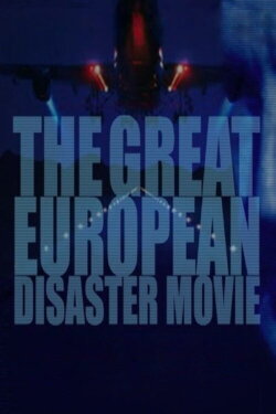 The Great European Disaster Movie (2015) The Great European Disaster Movie (2015)