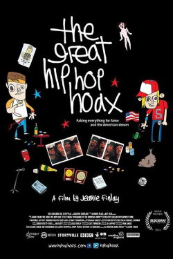 The Great Hip Hop Hoax (2013) The Great Hip Hop Hoax (2013)