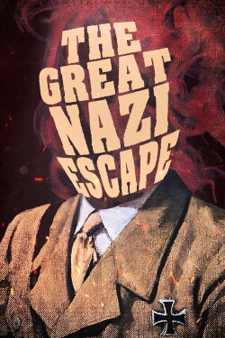 The Great Nazi Escape (2023) The Great Nazi Escape (2023)
